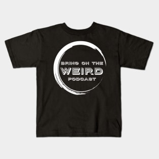 Bring On The Weird T-Shirt Dark Kids T-Shirt